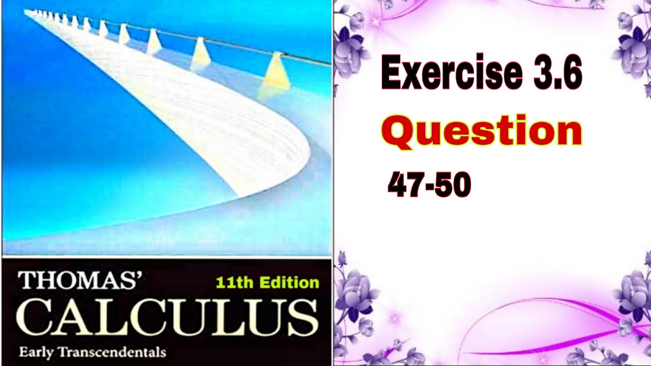 Thomas Calculus Exercise 3.6 Question No. 47-50 || Slopes, Tangent, and ...