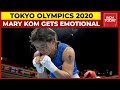 Exclusive | Mary Kom Gets Emotional On Losing Round 16: Everyone Knew I Was Winning | Tokyo Olympics