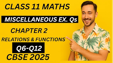 Miscellaneous Exercise Q6-Q12 Chapter 2 Relations & Functions | Class 11 Maths CBSE