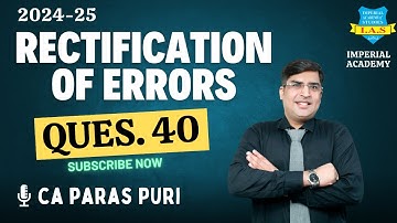 UNSOLVED QUES 40 || RECTIFICATION OF ERRORS || TS GREWAL || CLASS 11th || PRACTICAL QUESTIONS