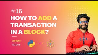 #16 How to Add Transactions in a Block