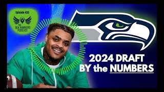 433: The 2024 Seahawks Draft Class - By the Numbers