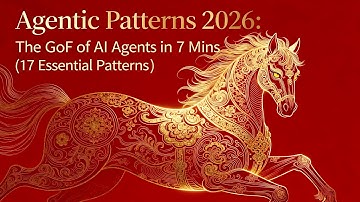 Agentic Patterns 2026: The GoF of AI Agents in 7 Mins (17 Essential Patterns)