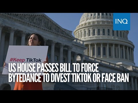 US House passes bill to force ByteDance to divest TikTok or face ban