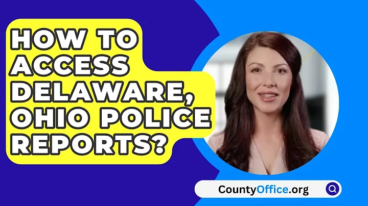 How To Access Delaware, Ohio Police Reports? - CountyOffice.org