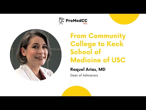 From Community College to Keck School of Medicine - Raquel Arias, MD - PreMedCC