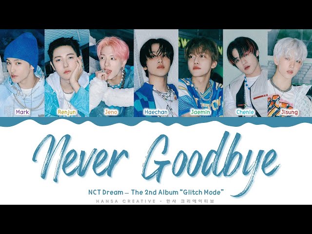 NCT DREAM - 'Never Goodbye' Lyrics Color Coded (Han/Rom/Eng) | @HansaGame class=