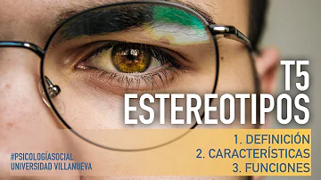 ¿Qué es un estereotipo según la psicologia?