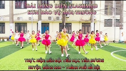 ❤Sân chơi đồng diễn Flashmob - Kun Bảo vệ môi trường - Liên đội TH Tiên Dương❤