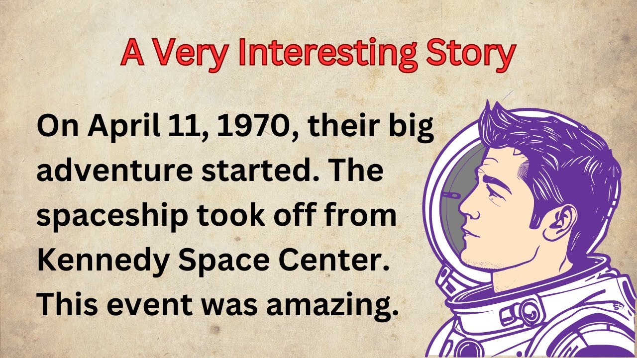 Learn English through Stories 👍The Journey of Apollo 13- A True Story – Level 3…LEE