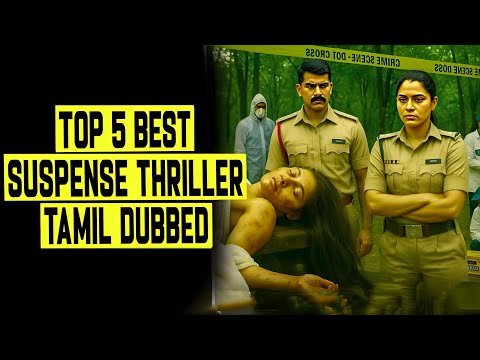Top 5 Best Murder Suspense Thriller Movies Tamil Dubbed 2025 | Best Crime Thriller Movies In Tamil 