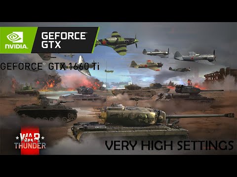 WAR THUNDER : GTX 1660TI 6GB (HD ULTRA/MAX RENDER RANGE)