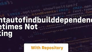 amentautofindbuilddependencies sometimes not working