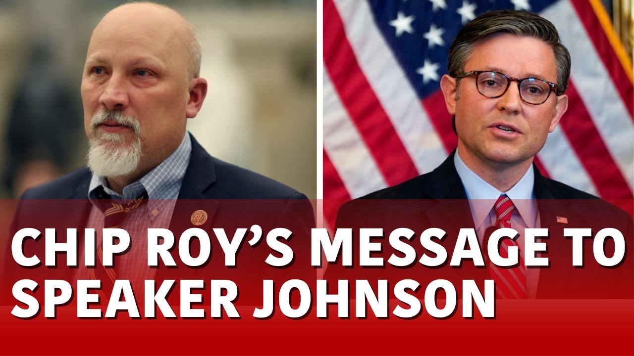 U.S. News LIVE Congressman Chip Roy Criticizes Speaker Johnson Chip