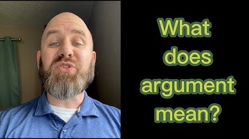 Argument Definition - What does Argument Mean?