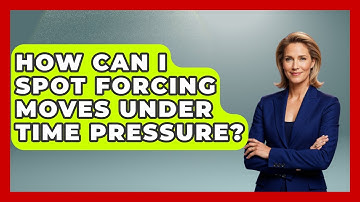 How Can I Spot Forcing Moves Under Time Pressure? - The Chess Codex