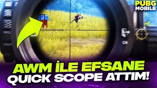 AWM İLE EFSANE QUICK SCOPE ATTIM! | PUBG MOBİLE