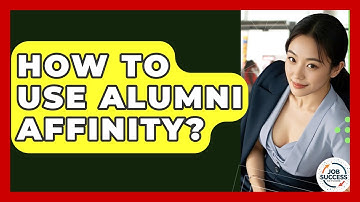 How To Use Alumni Affinity? - Job Success Network