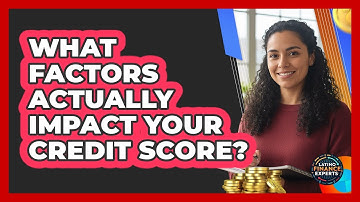 What Factors Actually Impact Your Credit Score? - Latino Finance Experts