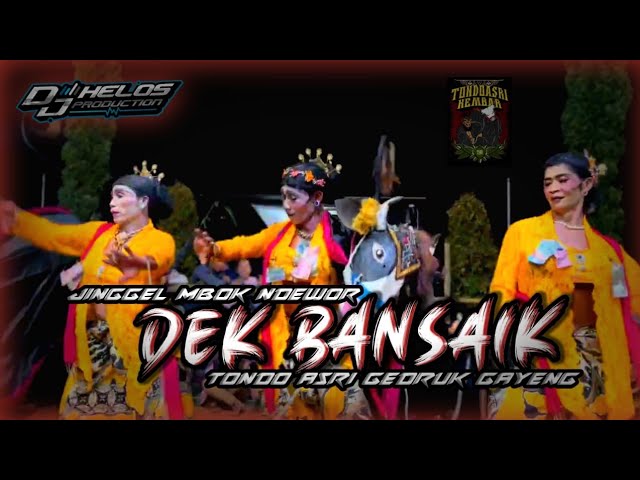 DJ dek bansaik jinggel mbok deworr Tondo asri kembar class=