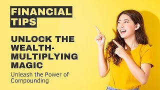 Unlock the Wealth-Multiplying Magic: Unleash the Power of Compounding!