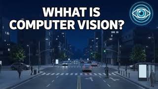 What Is Computer Vision How AI Sees in 8 Seconds – AI Explained Simply