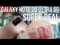 I Bought Galaxy Note 20 Ultra 5G Super Cheap in China SUPER DEAL