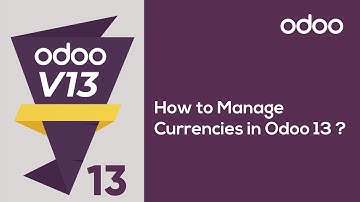 How to manage currencies in odoo 13?