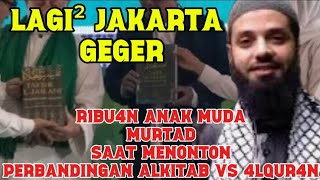 Ribuan Org Jakarta Murtad Saat Menonton Mrk Membandingkan Ayat   Ayat 4lqur4n Vs Alkitab 