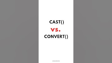 SQL CAST() Vs. CONVERT() ✍️