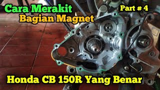 Merakit Mesin Honda CB 150 R injeksi Bagian Magnet | Part 4