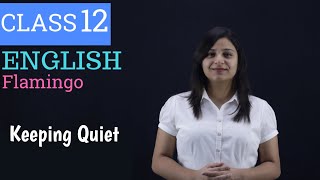 keeping quiet class 12 | keeping quiet class 12 in hindi |