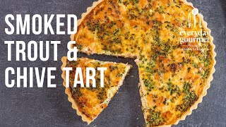 Smoked Trout & Chive Tart | EG13 Ep85