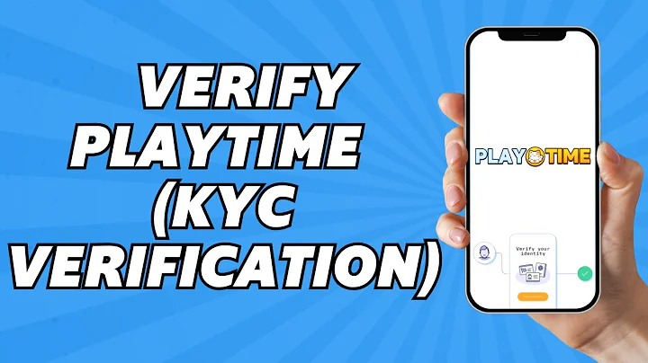 How to Verify Playtime (KYC Verification)