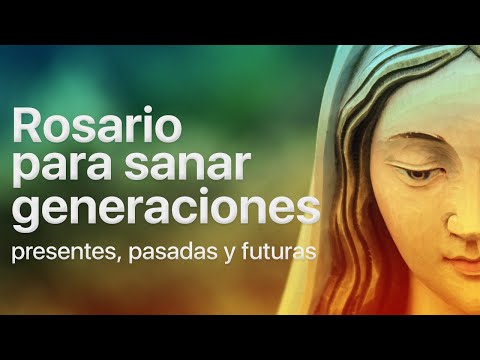 ROSARIO para SANAR GENERACIONES | encaminados