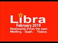 Libra February 2019 Finance, Unexpected past person, Alert crisis 8th-15th possible