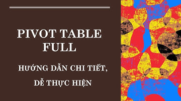 Excel_ Bài 35 - PIVOT TABLE FULL hướng dẫn chi tiết, dễ thực hiện #Excel#Helen#Học cùng# Miễn phí