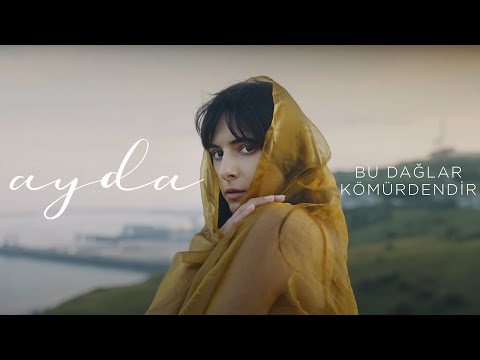 Ayda feat. Sermet Ağartan - Bu Dağlar Kömürdendir (Official Video) [2021]