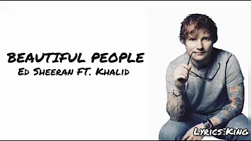 Ed. Sheeran's - Beautiful People feat.Khalid (lyrics)