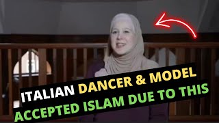 ITALIAN DANCER & MODEL ACCEPTED ISLAM DUE TO THIS  AMAZING SUBHANALLAH