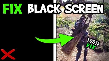 How To Fix Black Screen in Monster Hunter World (Easy Steps)