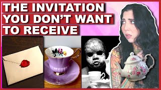 If You Get Invited To This Tea Party...DO NOT GO!