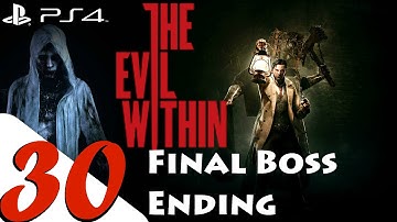 The Evil Within -  Walkthrough Part 30 - Final Boss & Ending