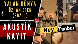 Yalan Dünya - Özhan Eren (Sözlü) Resimi