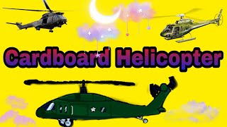 How To Make Helicopter using Cardboard/diy helicopter/how to make helicopter at home with cardboard