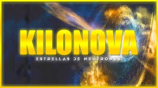 KILONOVA 💥| Choques de Estrellas de Neutrones ¿Es la Explosión más Violenta del Universo?