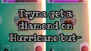 S2 E6: Tryna get a diamond on Hurricane but-