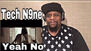 Tech N9ne - Yeah No ( Official Video) Reaction 🔥