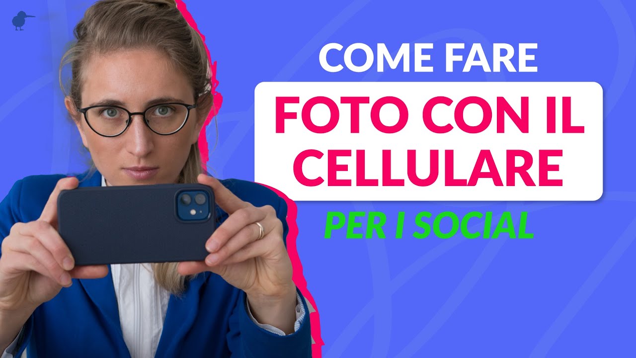 Come fare Foto Belle con il Cellulare per i SOCIAL - YouTube