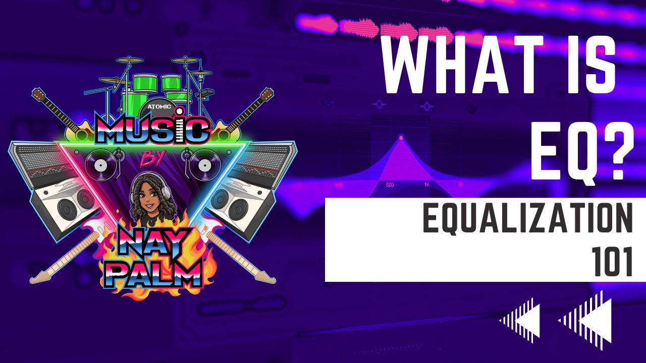 What Is EQ? Equalization 101 YouTube